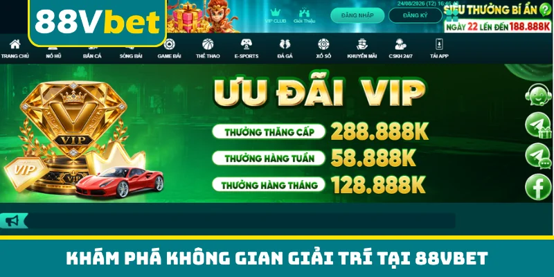 Khám phá không gian giải trí tại 88VBET
